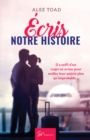 Image for Ecris notre histoire: Romance contemporaine
