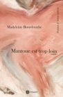 Image for Mantoue est trop loin: Roman