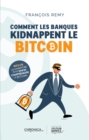 Image for Comment les banques kidnappent le bitcoin
