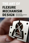 Image for The Art of Flexure Mechanism Design