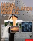 Image for The essential digital manipulation manual for photographers