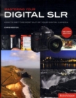 Image for Mastering your digital SLR  : how to get the most out of your digital camera