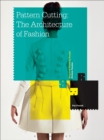 Image for Pattern Cutting: The Architecture of Fashion