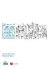 Image for Thriving in the Future : A Responsible Leader&#39;s Guide to Sustainability