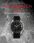 Image for Moonwatch Only : The Ultimate OMEGA Speedmaster Guide