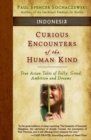 Image for Curious Encounters of the Human Kind - Indonesia