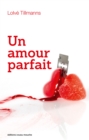 Image for Un amour parfait: Une romance singuliere