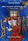 Image for Moi, Fouquet, peintre du roi
