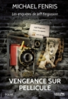 Image for Vengeance sur pellicule: Les enquetes de Jeff Fergusson