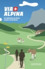 Image for Via Alpina: La Traversee Des Alpes Suisses En 20 Etapes