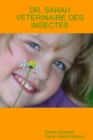 Image for Dr. Sarah Veterinaire Des Insectes