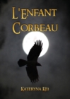 Image for L&#39;Enfant Corbeau