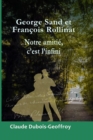 Image for George Sand Et Francois Rollinat, Notre Amitie, C&#39;Est L&#39;Infini
