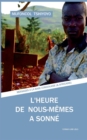 Image for L&#39;heure de nous-memes a sonne : Messages a la base congolaise (et africaine)