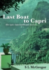 Image for Last Boat to Capri : the epic international novel