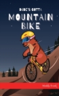 Image for Dude&#39;s Gotta Mountain Bike