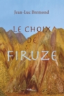 Image for Le choix de Firuze: Romance historique