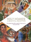 Image for Holy hoaxes  : a beautiful deception
