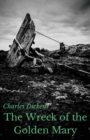 Image for The Wreck of the Golden Mary : A novel by Charles Dickens (unabridged)