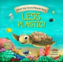 Image for What the World Needs Now: Less Plastic!