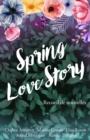 Image for Spring Love Story : Recueil de nouvelles