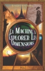 Image for La machine a explorer les dimensions