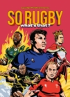 SO RUGBY, WHAT'S THAT?