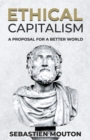 Image for Ethical Capitalism : A Proposal for a Better World