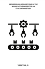 Image for Mergers and acquisitions in the manufacturing sector an evaluation study
