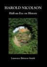 Image for Harold Nicolson : Half-an-Eye on History