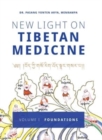 Image for New Light on Tibetan Medicine : Volume I - Foundations
