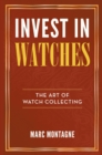 Image for Invest in Watches: The Art of Watch Collecting