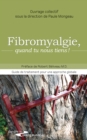 Image for Fibromyalgie, quand tu nous tiens !: Guide de traitement pour une approche globale