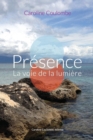 Image for Presence : La voie de la lumiere