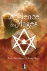 Image for La Science des Mages : Traite Initiatique de Haute Magie