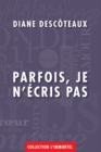 Image for Parfois, je n&#39;ecris pas: Recueil de haikus
