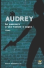 Image for Audrey - Le parcours d&#39;une tueuse ? gages