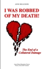 Image for I Was Robbed of My Death! : The End of a Collateral Damage