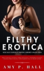 Image for Filthy Erotica - Sexually Explicit Erotica Short Collection