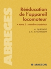 Image for Reeducation De L&#39;appareil Locomoteur. Tome 2. Membre Superieur.