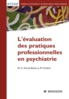Image for L&#39;evaluation Des Pratiques Professionnelles En Psychiatrie