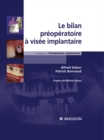 Image for Le bilan preoperatoire a visee implantaire