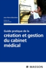 Image for Guide pratique de la creation et gestion du cabinet medical