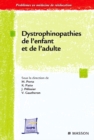 Image for Dystrophinopathies de l&#39;enfant et de l&#39;adulte: maladies de Duchenne, Becker et apparentees