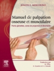 Image for Manuel de palpation osseuse et musculaire: points gachettes, zones de projection et etirements