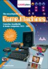 Image for The encyclopedia of game.machines  : consoles, handhelds &amp; home computers, 1972-2005