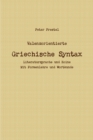 Image for Valenzorientierte Griechische Syntax. Literatursprache und Koine Mit Formenlehre und Wortkunde