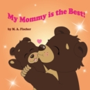 Image for My Mommy is the Best!