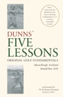Image for DUNNS&#39; FIVE LESSONS Original Golf Fundamentals Musselburgh, Scotland Ronald Ross 1858