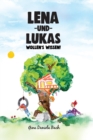 Image for Lena und Lukas : Wollen&#39;s Wissen!